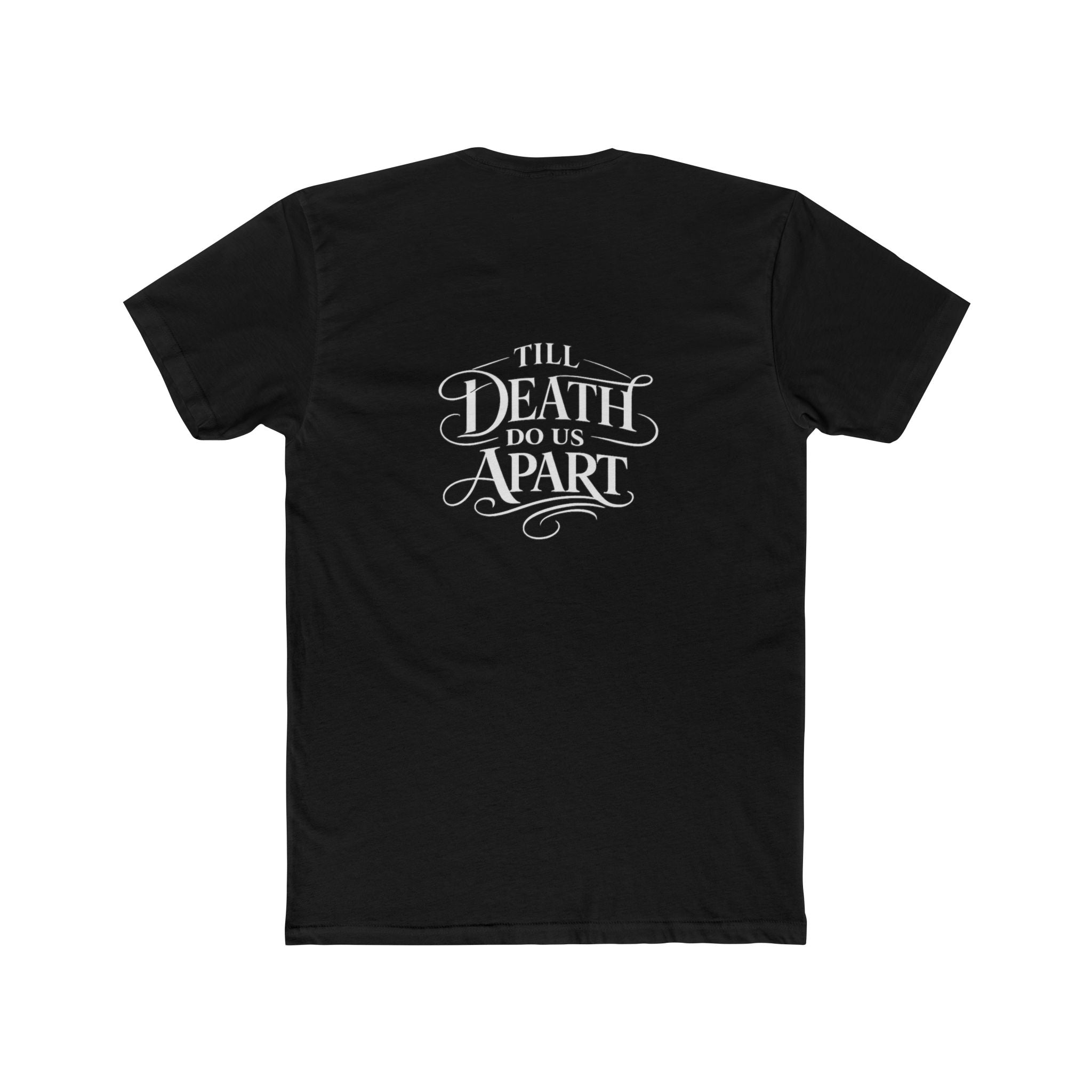Till Death Do Us Apart | Graphic Cotton T-Shirt