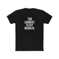 Thyme Machine Tee — "The Loudest Flex? Results." Motivational Graphic T-Shirt