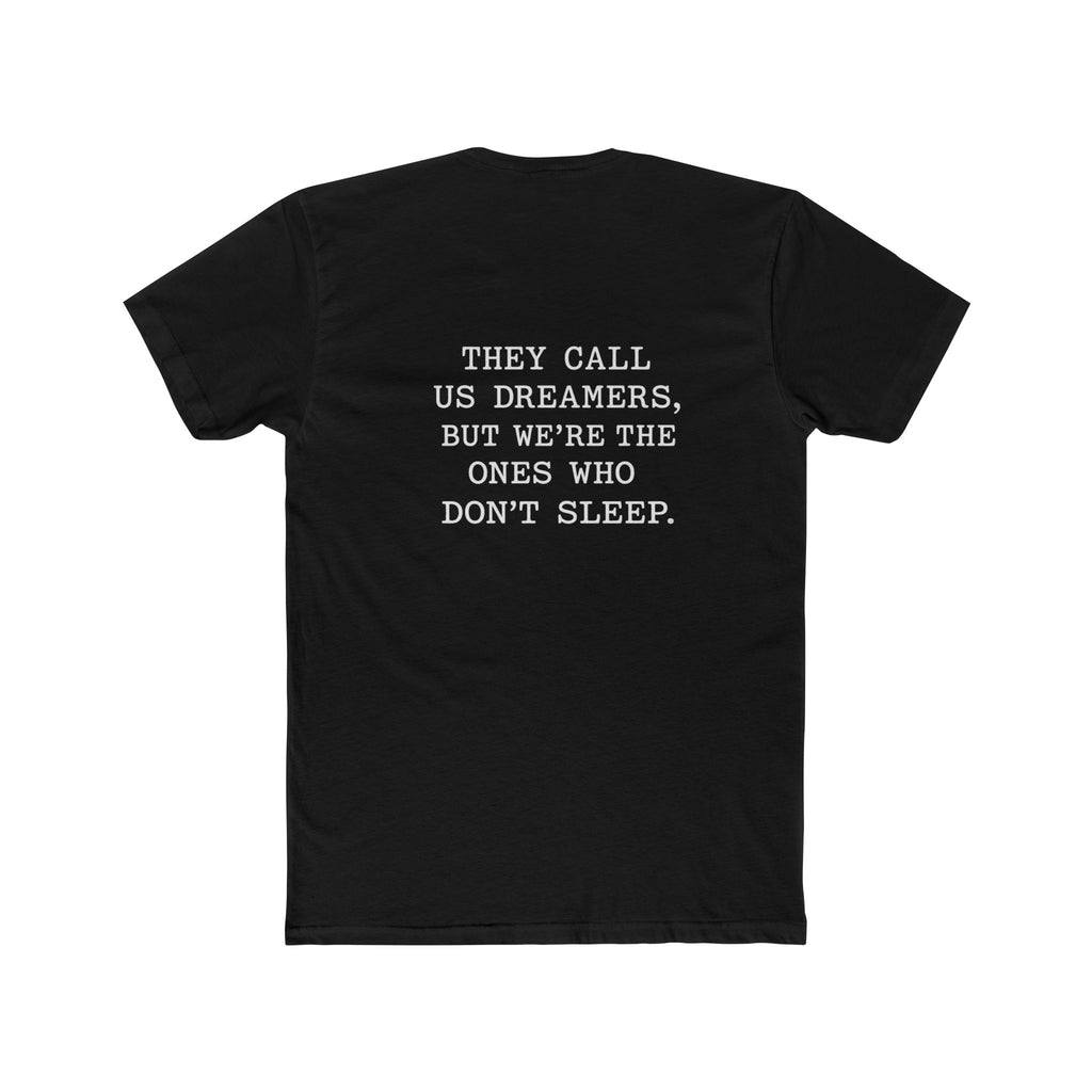 Thyme Machine Crew Tee — “They Call Us Dreamers, But We’re The Ones Who Don’t Sleep”