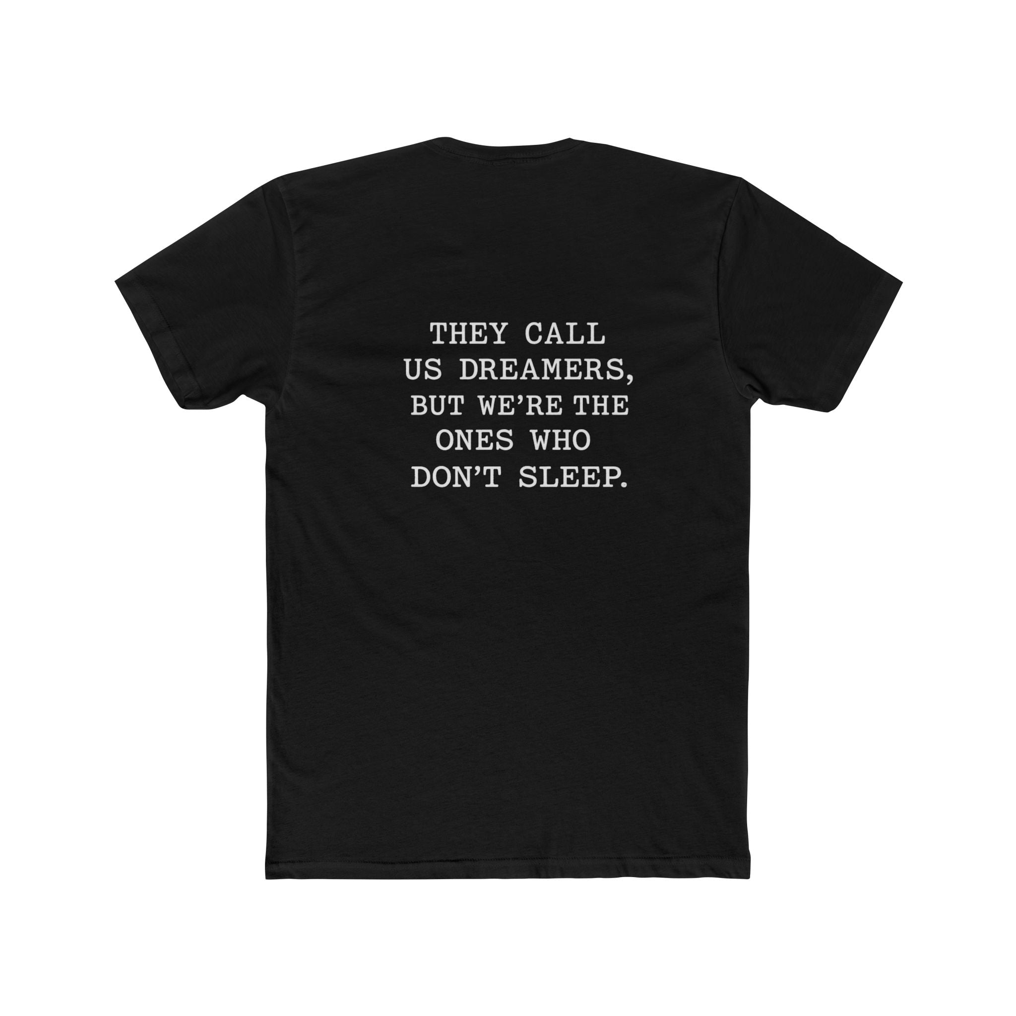 Thyme Machine Crew Tee — “They Call Us Dreamers, But We’re The Ones Who Don’t Sleep”