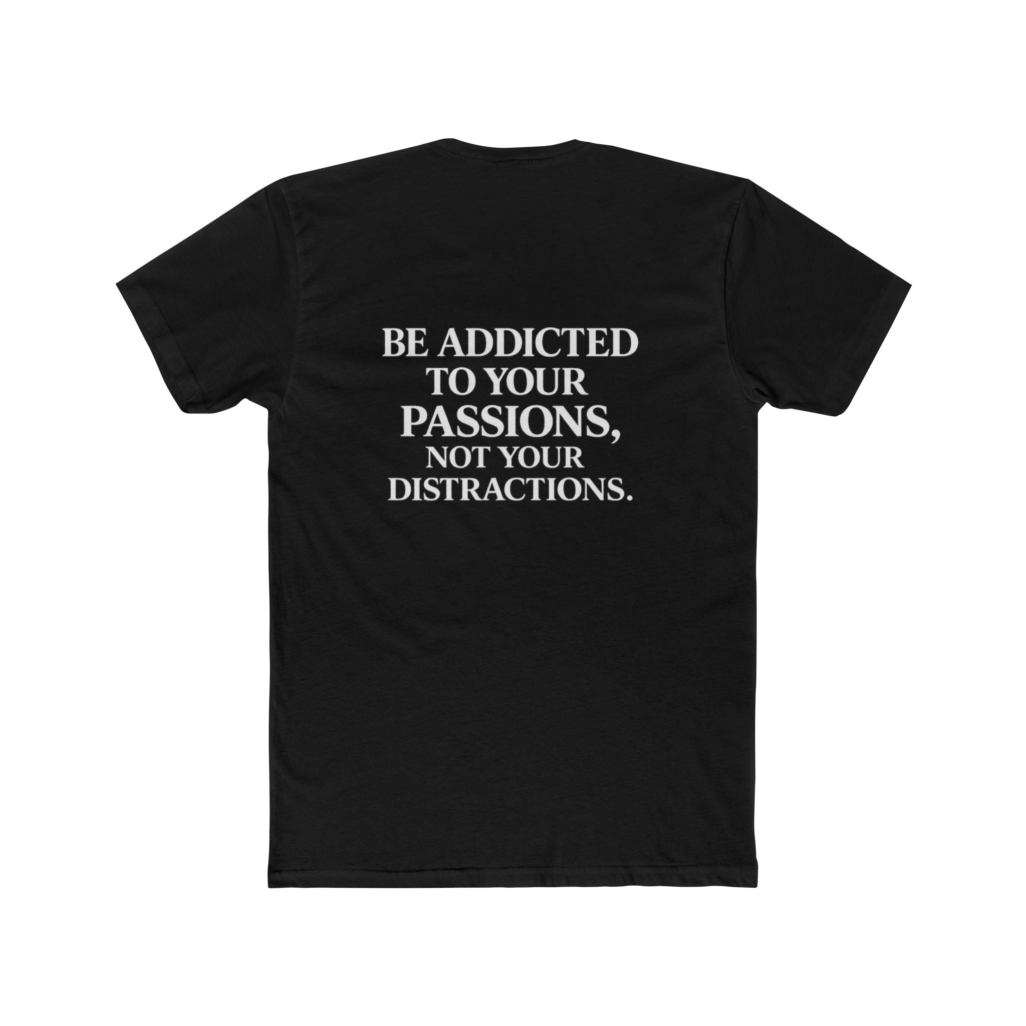 Thyme Machine Tee — 'Be Addicted to Your Passions, Not Your Distractions' Motivational Crew Neck Shirt